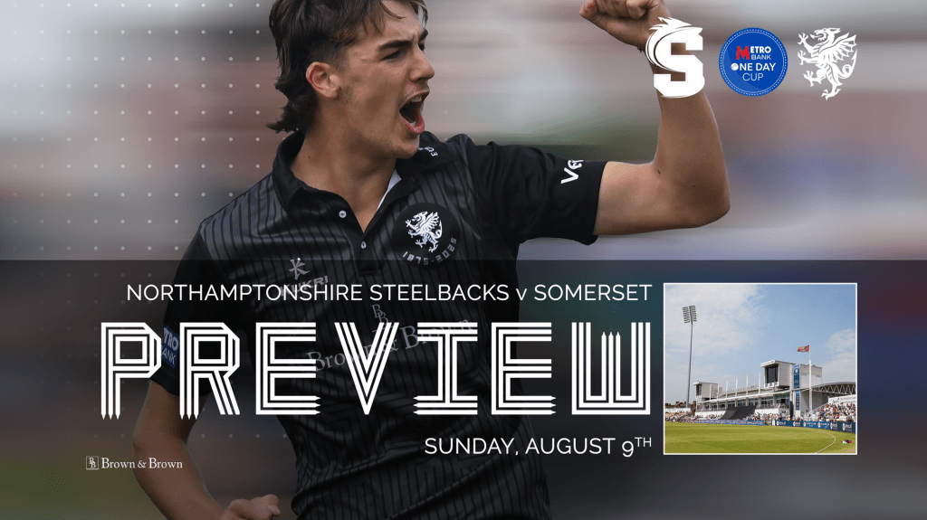 Metro Bank One Day Cup Preview: Northamptonshire Steelbacks v Somerset