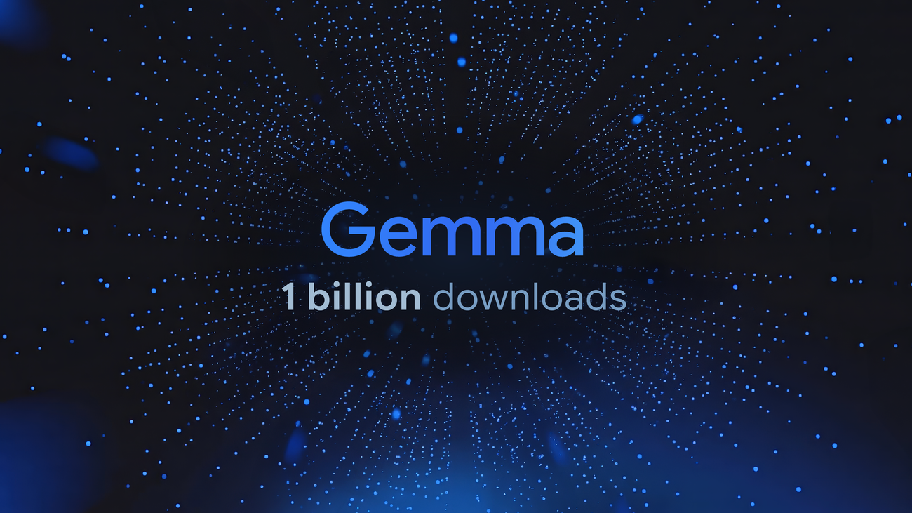 Gemma passes 1 billion downloads