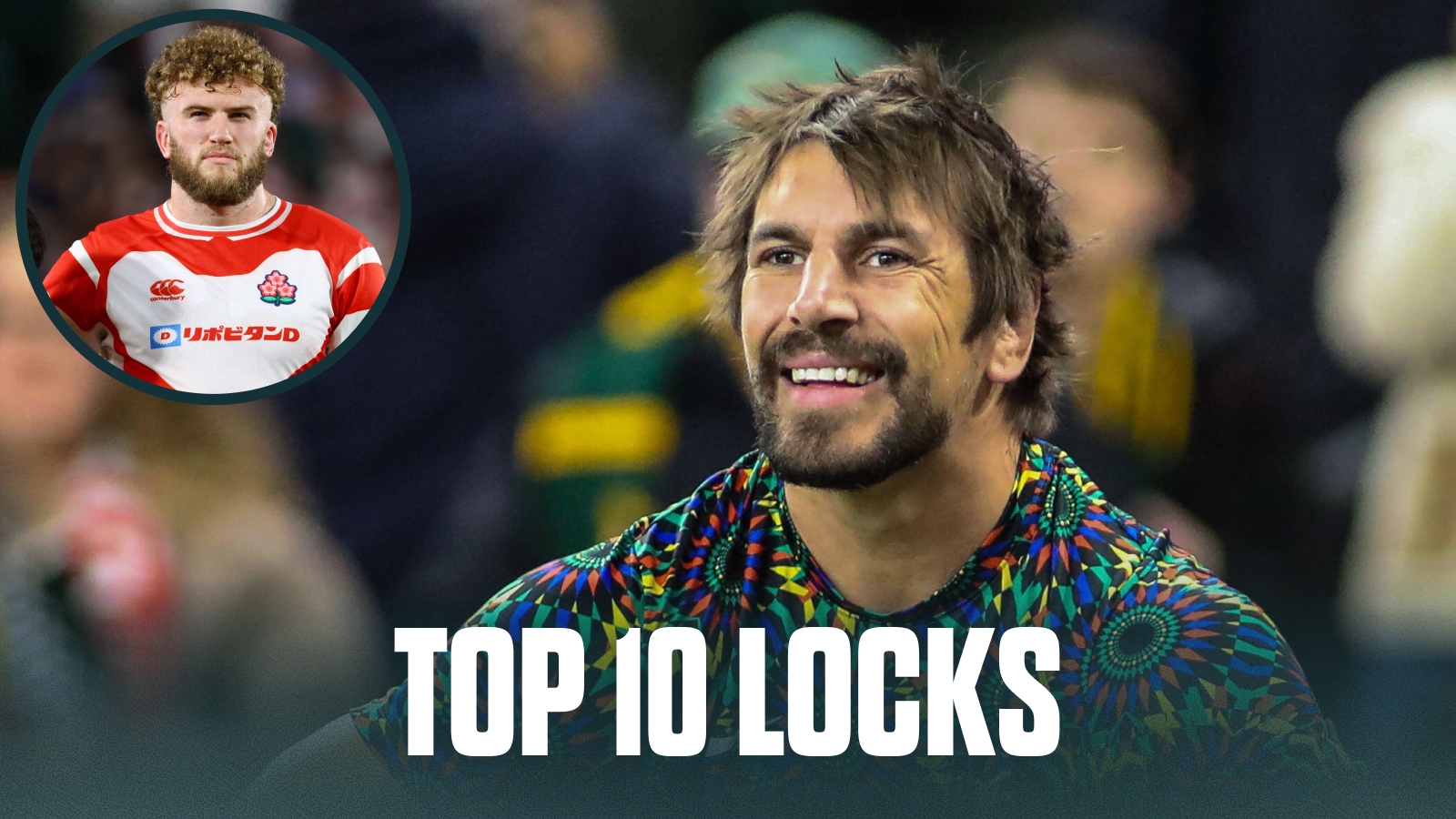 Top 10 locks in rugby union: Eben Etzebeth and Maro Itoje praised