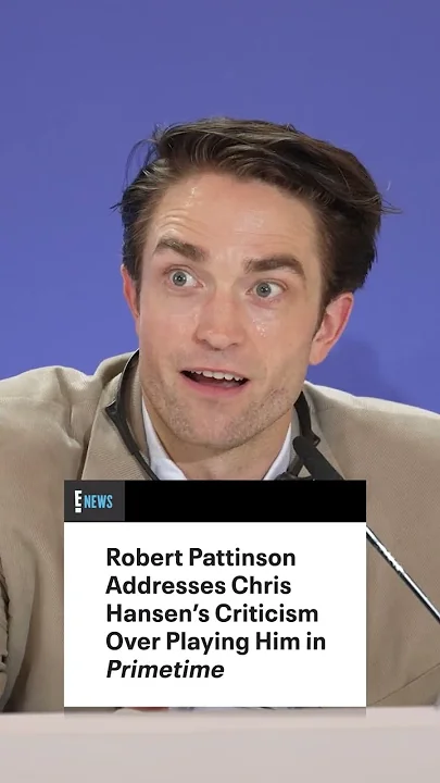 Robert Pattinson is addressing Chris Hansen’s concerns. - YouTube