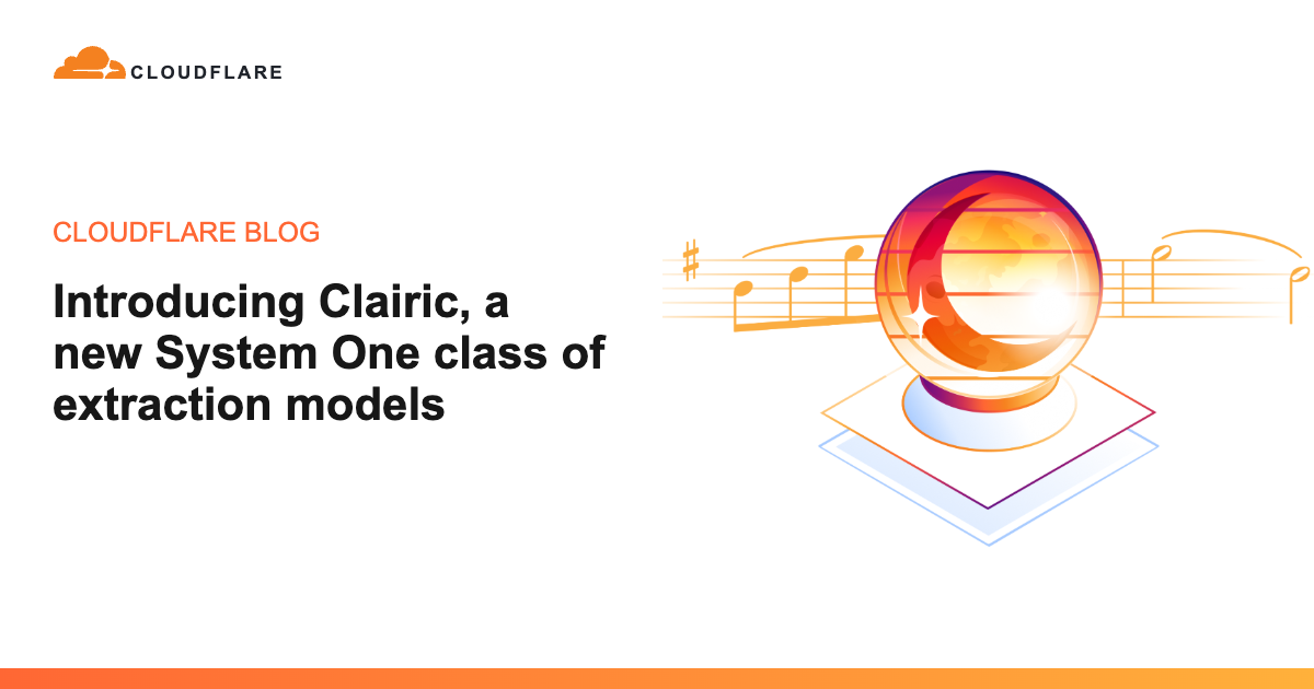 Introducing Clairic, a new System One class of extraction models