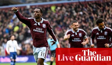 Aston Villa v Manchester City: Premier League – live | Premier League