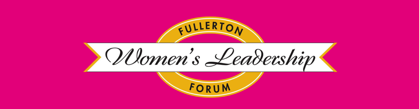Fullerton Women's Leadership Forum Set to Celebrate 21 Years of Empowering Women