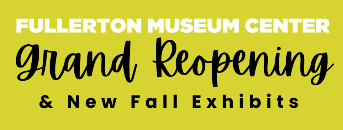 New Era, New Energy: Fullerton Museum Center Reopens After Major Renovation