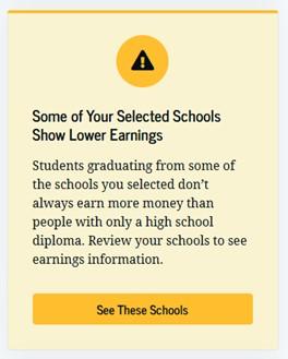 Alert message about some selected schools showing lower earnings.