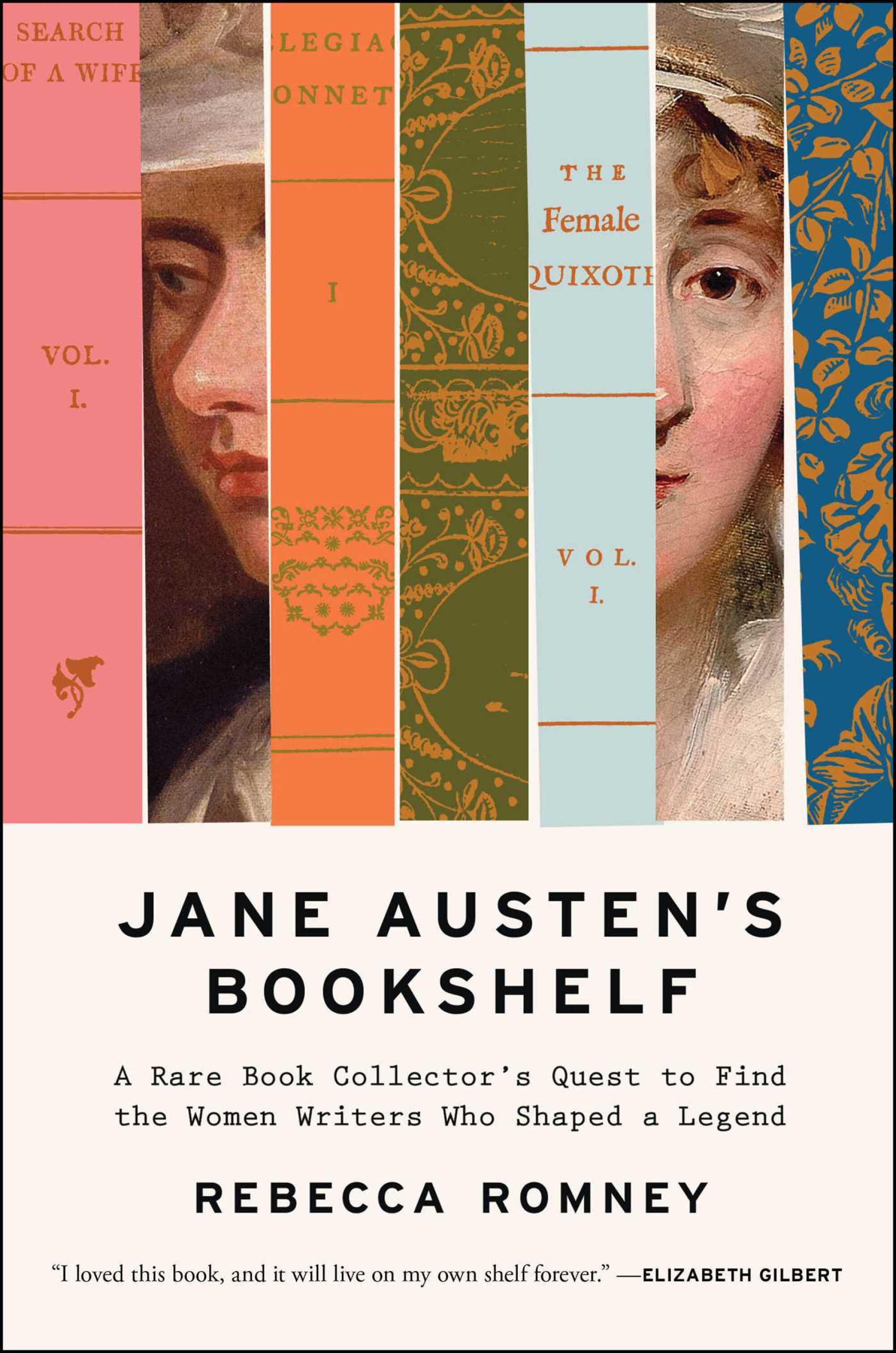 "Jane Austen's Bookshelf: A Rare Book Collector's Quest to Find the Women Writers Who Shaped a Legend" by Rebecca Romney