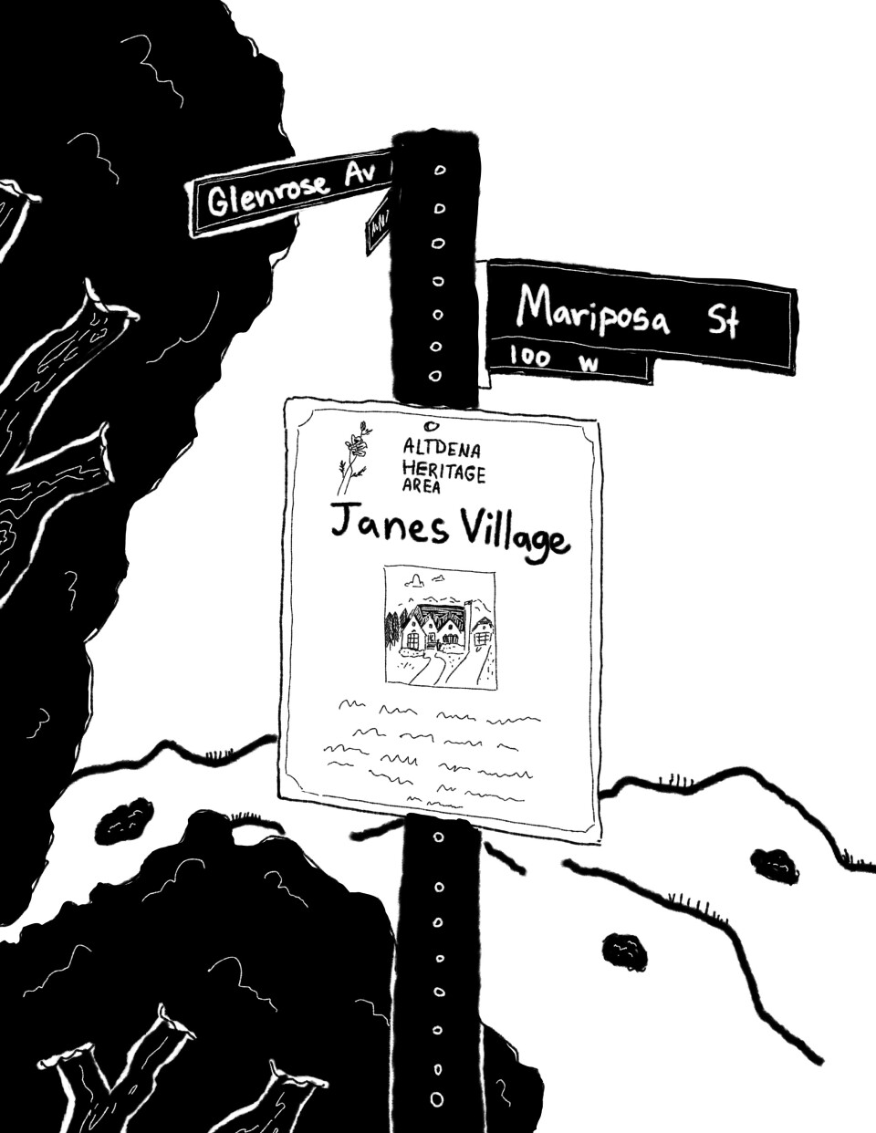 A black and white illustration of a sign on a street post for the intersection of Glenrose Avenue and Mariposa Street. The sign reads "Altadena Heritage Area. Janes Village" and scribbles to depict text underneath. There are trees nearby the sign, and mountains with trees and greenery in the background.
