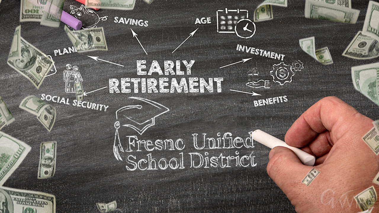 Fresno Unified Approves Retirement Incentive. It Saves $56 Million as 573 Leave Early