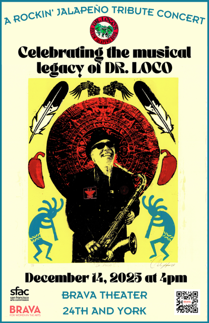 Poster for "A Rockin' Jalapeño Tribute Concert" honoring Dr. Loco, with event details for December 14, 2025, at 4pm at Brava Theater, 24th and York.