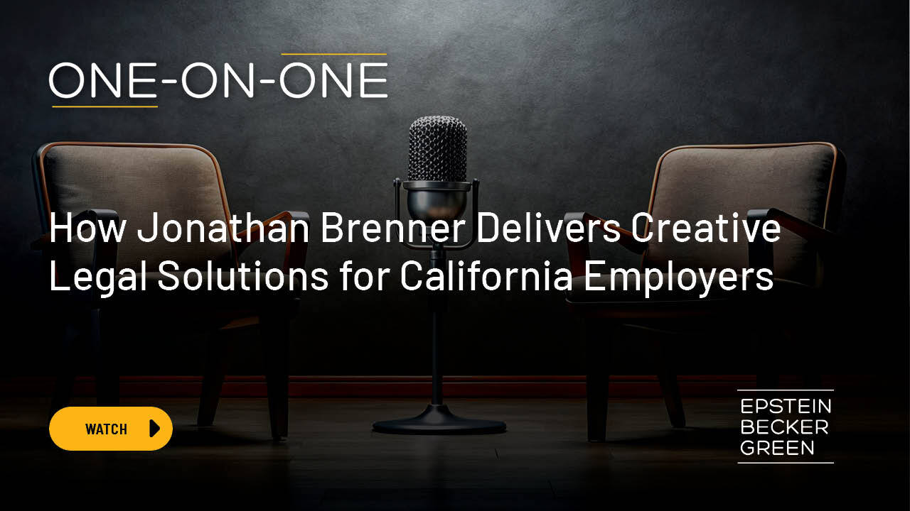 Video: How Jonathan Brenner Delivers Creative Legal Solutions for California Employers
