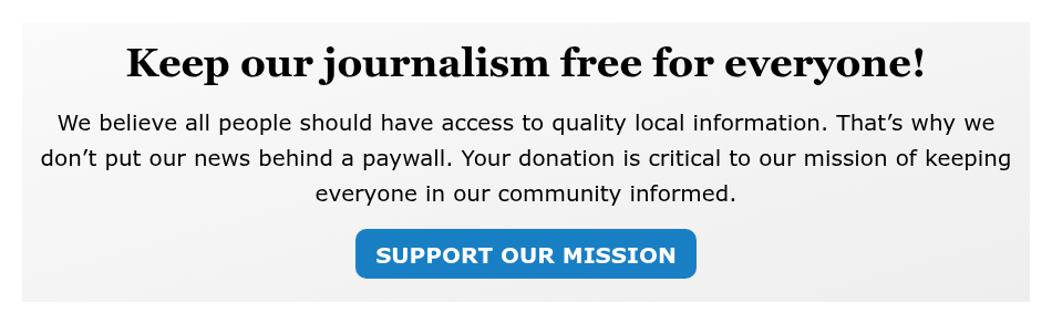 Keep our journalism free for everyone!