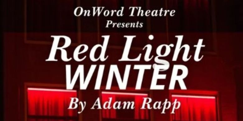 Poster for Adam Rapp's play Red Light Winter at OnWord Theatre