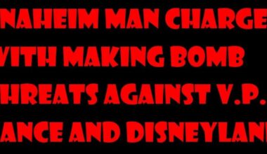 Anaheim man charged with making bomb threats against V.P. Vance and Disneyland