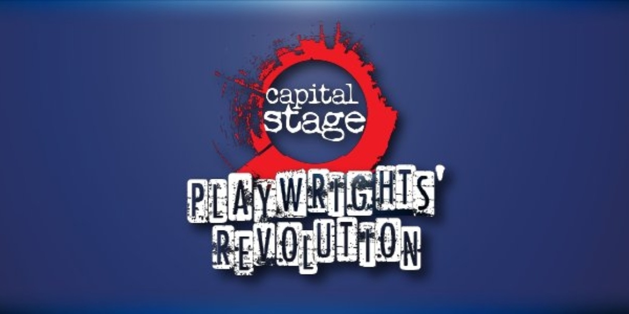 Capital Stage Reaches Maximum Submissions For Playwrights’ Revolution In One Week