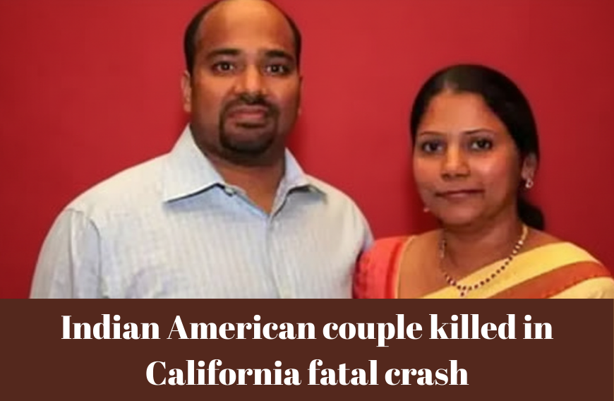 Indian American couple killed in California as fatal crashes