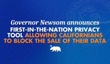 Governor Newsom announces first-in-the-nation privacy tool allowing Californians to block the sale of their data