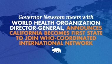 Governor Newsom meets with World Health Organization Director-General, announces California becomes first state to join WHO-coordinated international network