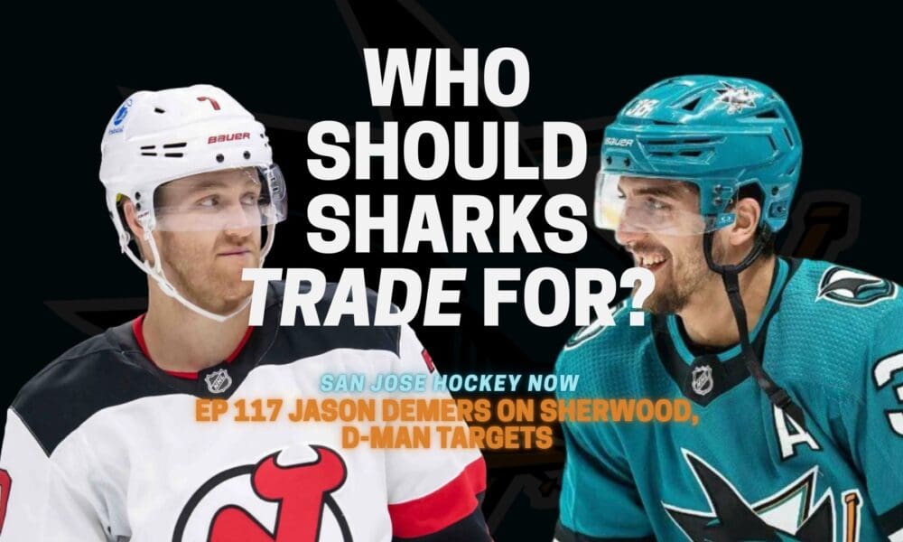 Who Should Sharks Trade For? Demers Talks Sherwood, D-Men Targets