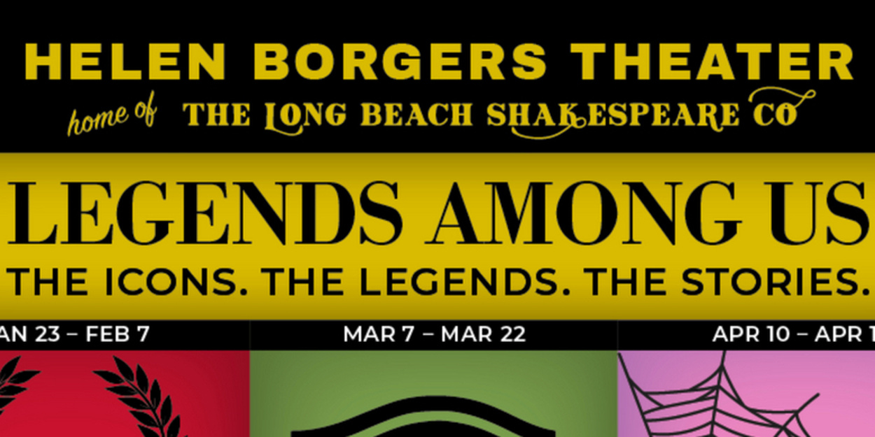 Long Beach Shakespeare Company Announces 2026 Season: The Stuff of Legends