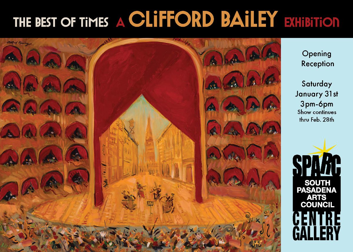 PHOTO: SPARC | The South Pasadenan | SPARC Gallery Open “The Best of Times” by Clifford Bailey
