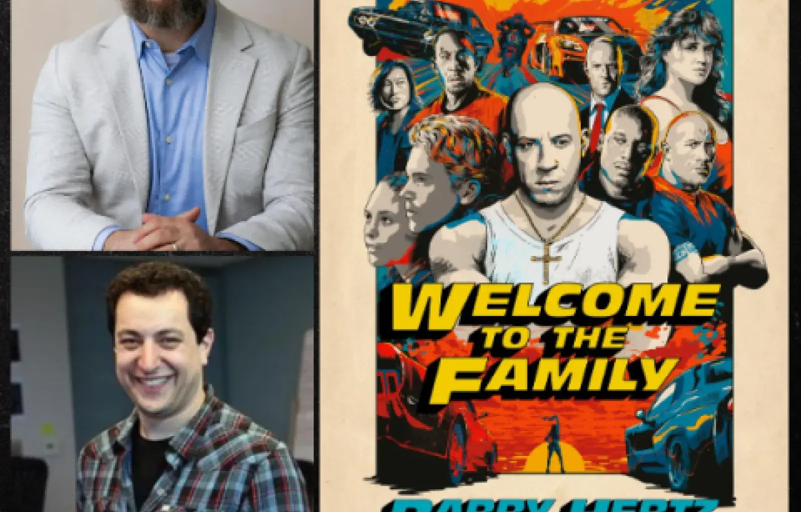 Barry Hertz, in conversation with Phillip Iscove, discusses and signs WELCOME TO THE FAMILY: The Explosive Story Behind Fast & Furious, the Blockbusters that Supercharged the World
