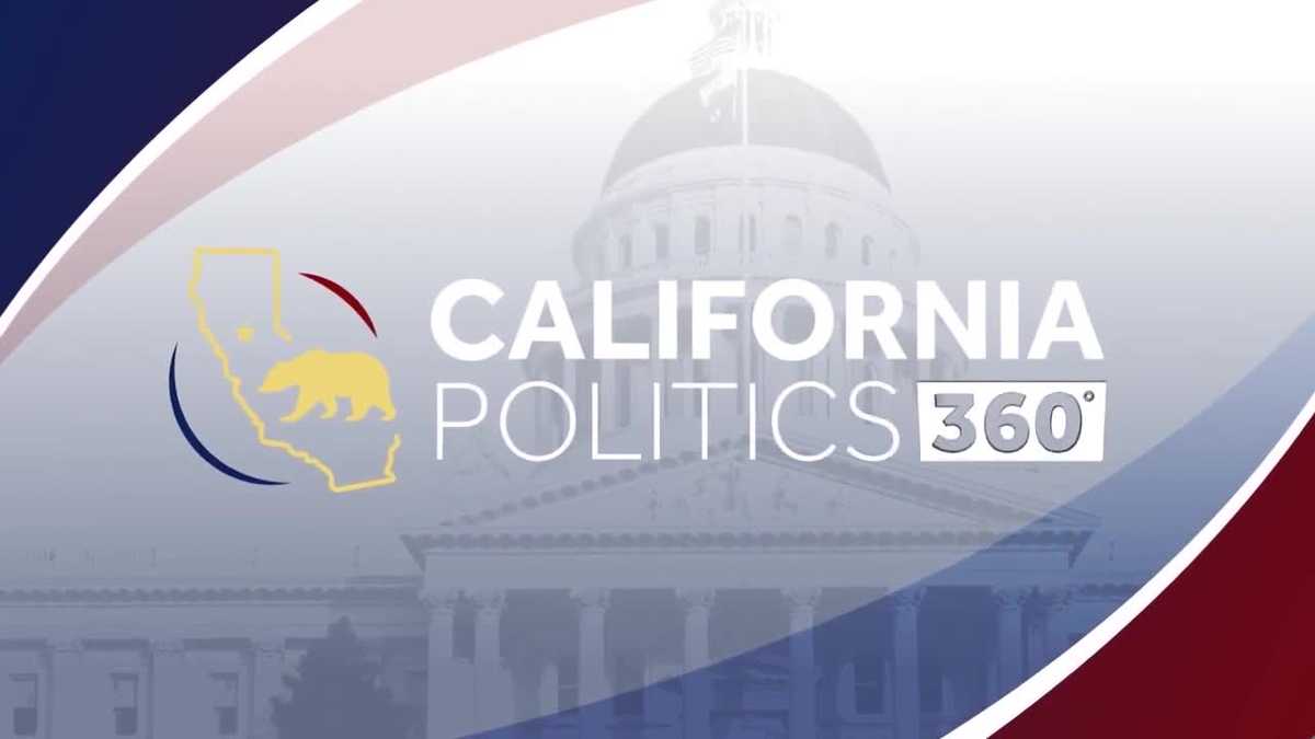 California Politics 360 Full Episode