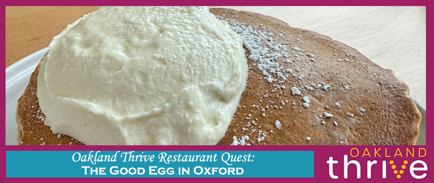 Oakland Thrive Restaurant Quest: The Good Egg Breakfast Cafe in Oxford