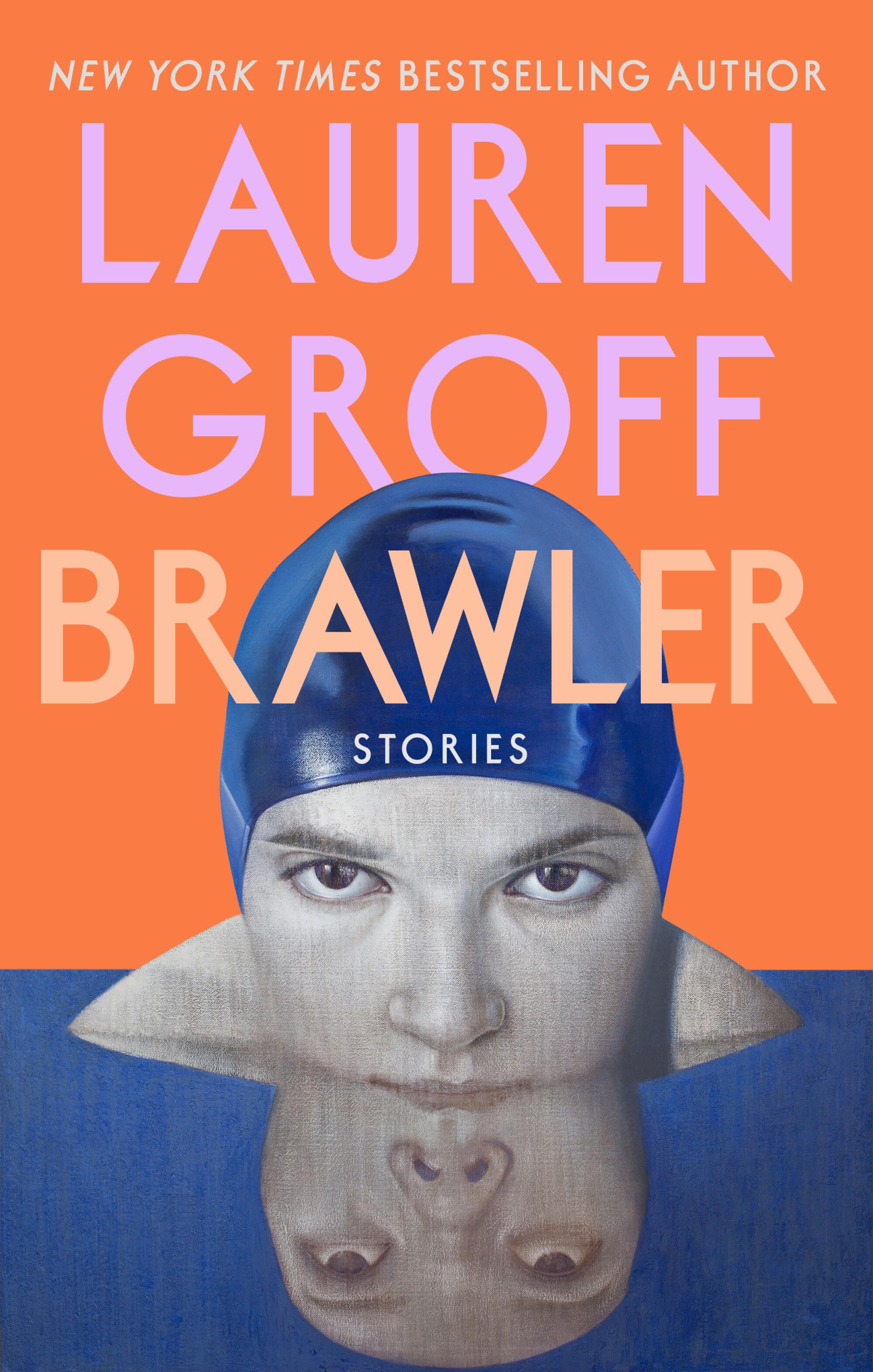 "Brawler: Stories" by Lauren Groff