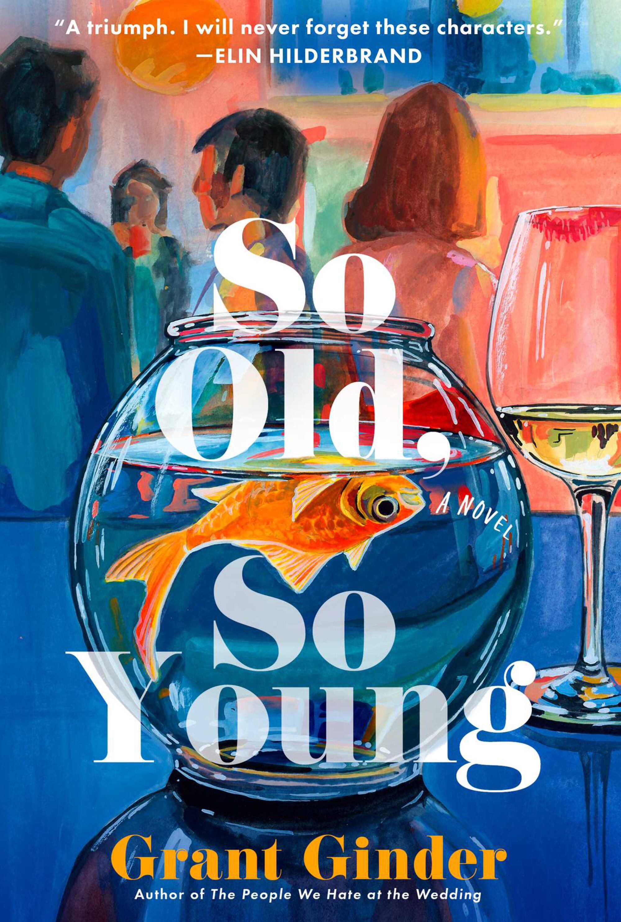 "So Old, So Young: A Novel" by Grant Grinder