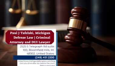 Oakland County DUI Attorney Paul Tafelski Explains Driving Privileges After OWI Arrest in Michigan