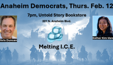 Protests, Rent Control & Anaheim Democrats!