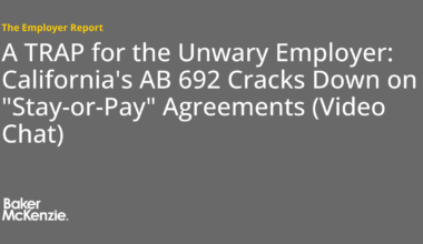A TRAP for the Unwary Employer: California's AB 692 Cracks Down on "Stay-or-Pay" Agreements (Video Chat)