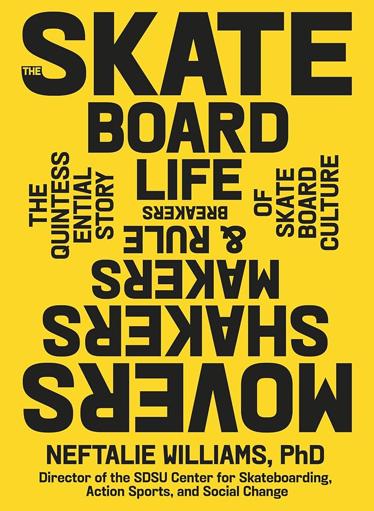 A yellow book cover with black letters for Neftalie Williams' The Skateboard Life