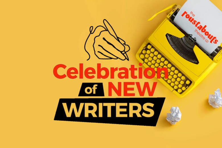 A poster for Roustabouts Theatre's Celebration of New Writers
