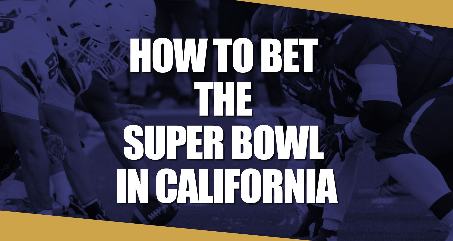 How to Bet the Super Bowl in California: Make Predictions With These Apps