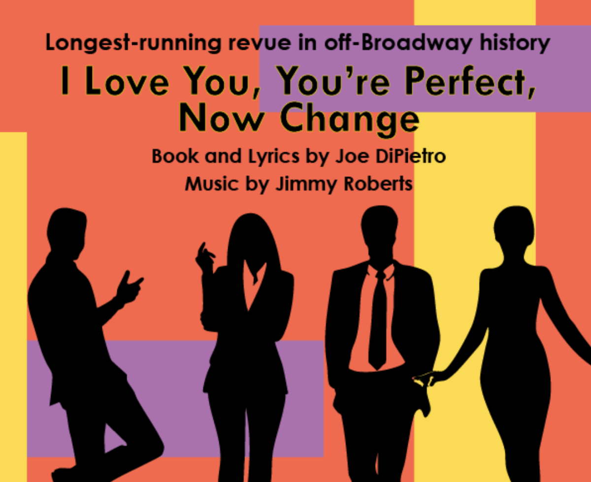 Musical comedy revue ‘I Love You, You’re Perfect,Now Change’ celebrates the mating game at ICT