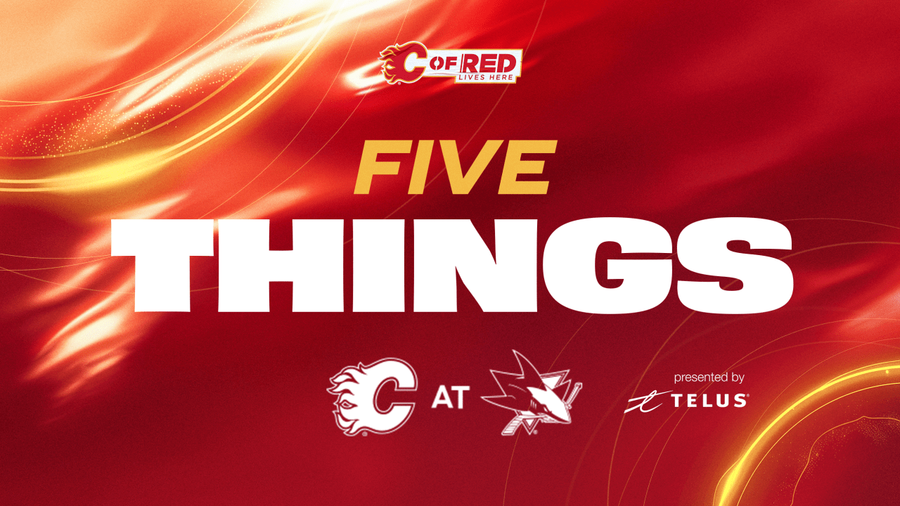 5 Things - Flames @ Sharks