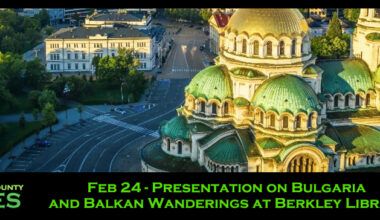 Feb 24 - Presentation on Bulgaria and Balkan Wanderings at Berkley Library
