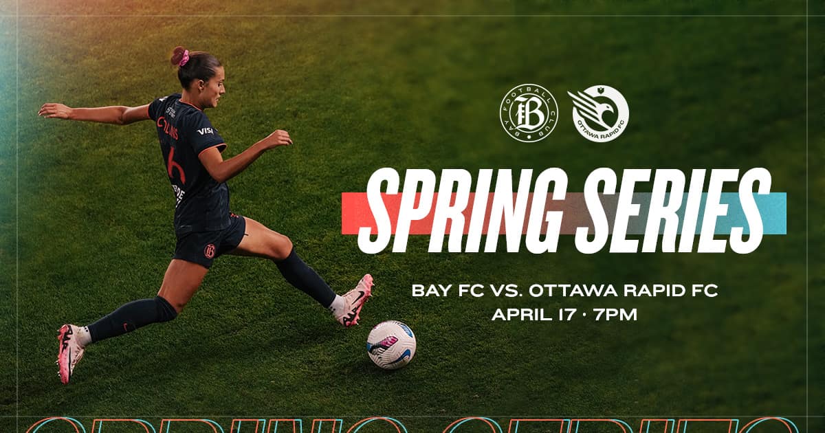 Bay FC to Take on Northern Super League’s Ottawa Rapid FC in International Friendly Friday, April 17 at PayPal Park | Bay FC