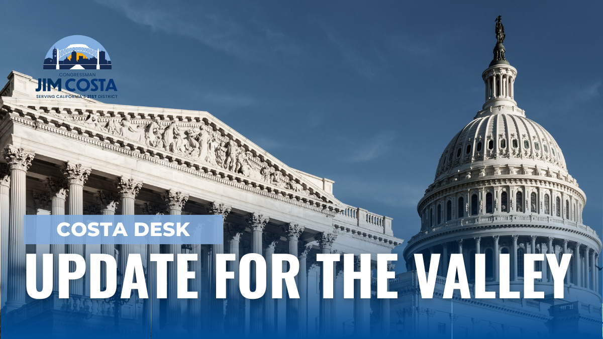 Rep. Costa Secures Passage of $11.2 Million in Federal Funding for San Joaquin Valley Communities