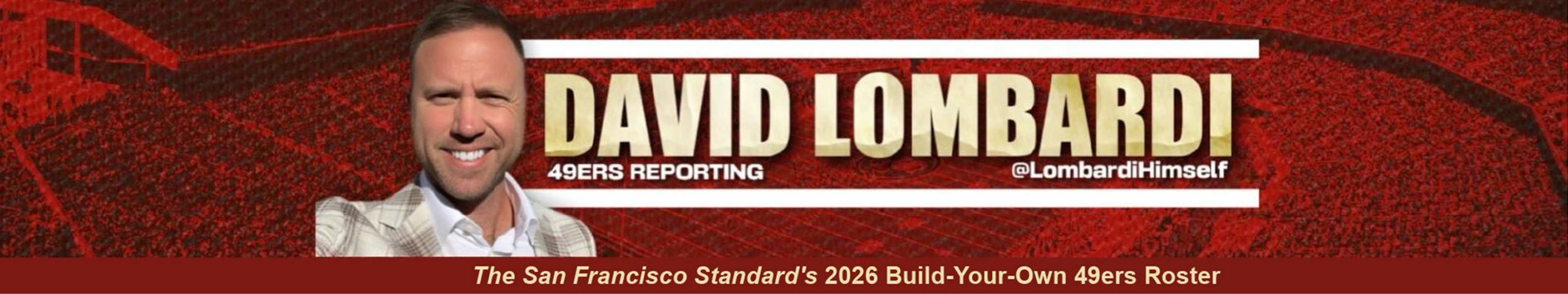 David Lombardi smiles in front of a red background with the Golden Gate Bridge; text reads “DAVID LOMBARDI 49ERS REPORTING @LombardiHimself.”