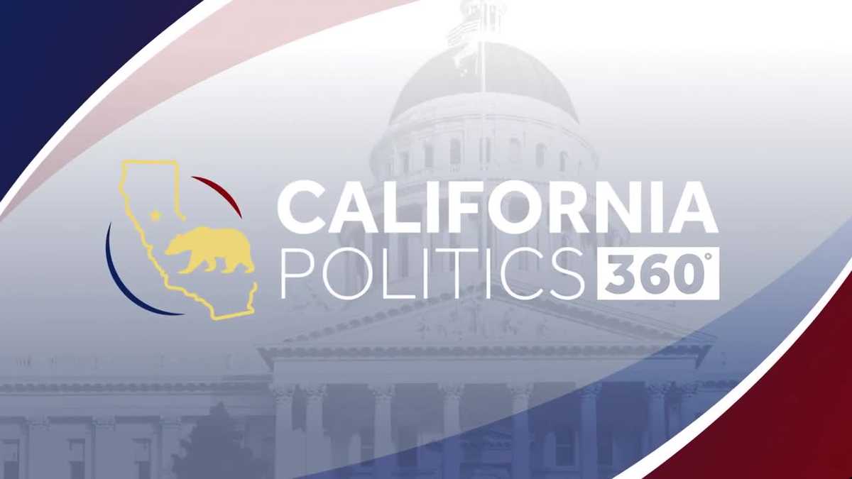 California Politics 360 Full Episode