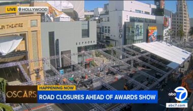Hollywood street closures begin ahead of Oscars. Here's what you need to know
