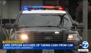 LAPD officer accused of taking $700 from car while responding to service call