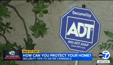 With gangs behind many SoCal break-ins, experts explain how to protect your home