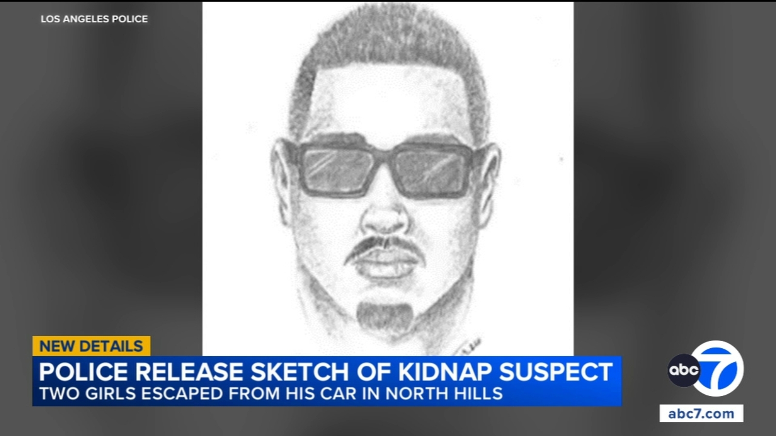 LAPD releases composite sketch of suspect wanted in kidnapping of 2 girls in North Hills