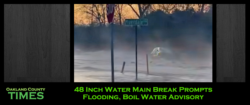 48 Inch Water Main Break Prompts Flooding, Boil Water Advisory