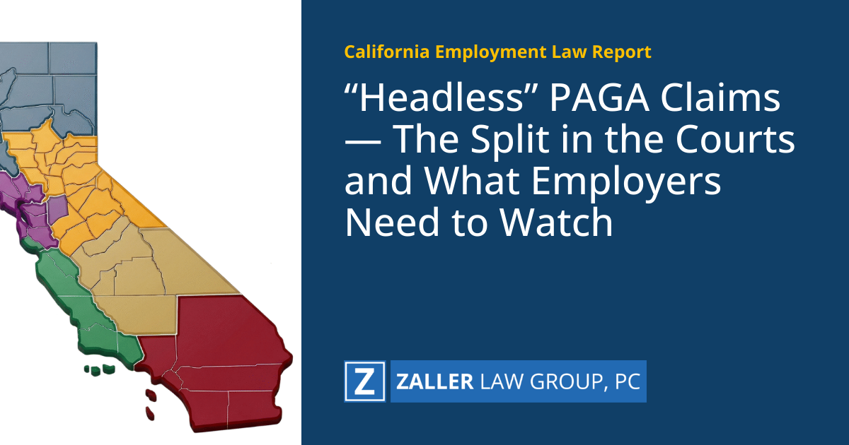 “Headless” PAGA Claims — The Split in the Courts and What Employers Need to Watch