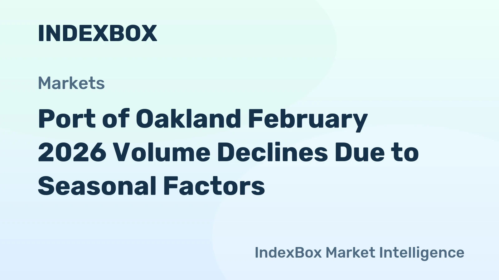 Port of Oakland Cargo Volume Drops in February 2026 | Trade Analysis - News and Statistics