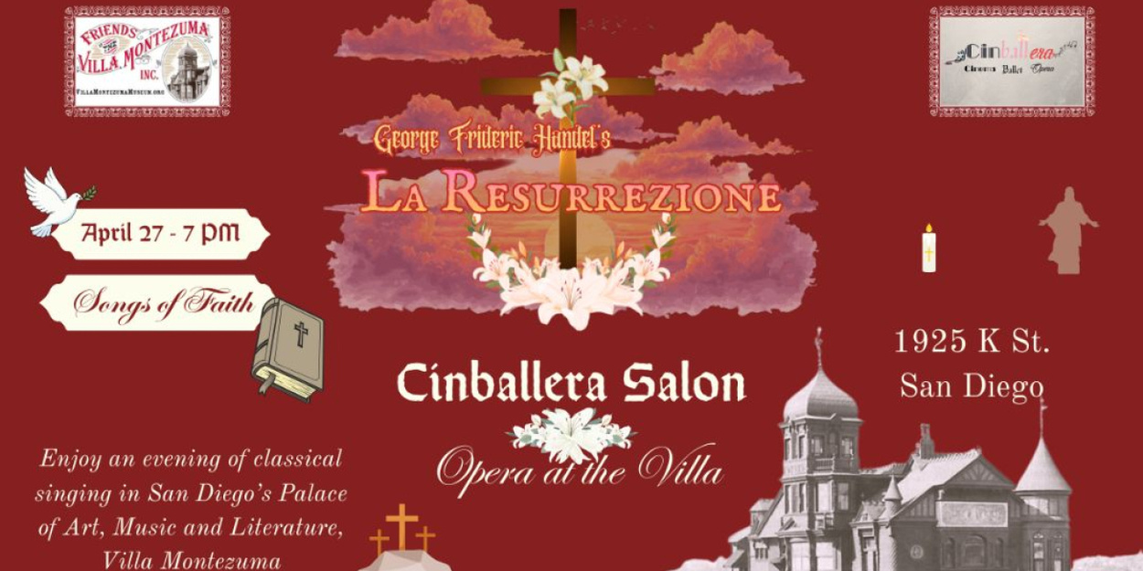 LA RESURREZIONE and LUISA FERNANDA to be Presented at Villa Montezuma This Spring